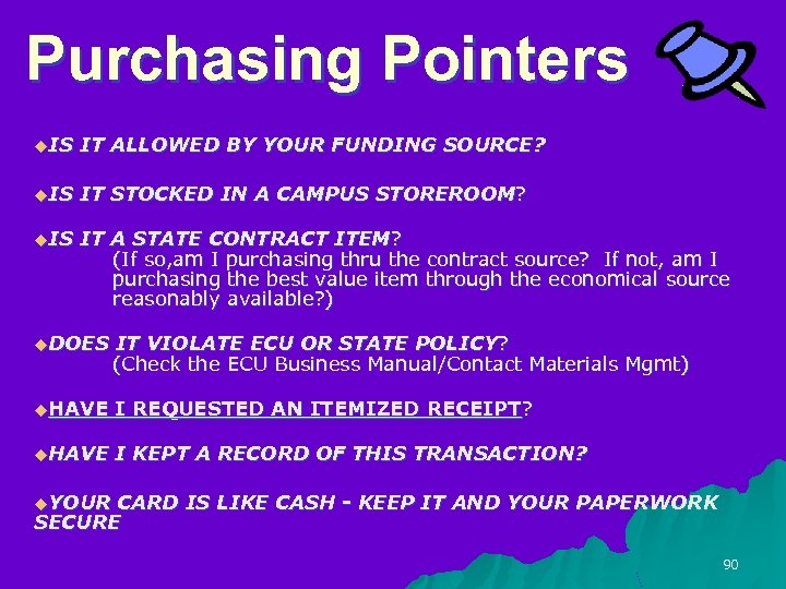 Purchasing Pointers u. IS IT ALLOWED BY YOUR FUNDING SOURCE? u. IS IT STOCKED