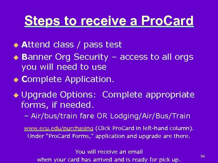 Steps to receive a Pro. Card Attend class / pass test u Banner Org
