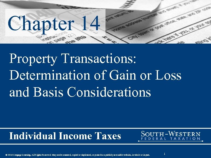 Chapter 14 Property Transactions: Determination of Gain or Loss and Basis Considerations Individual Income