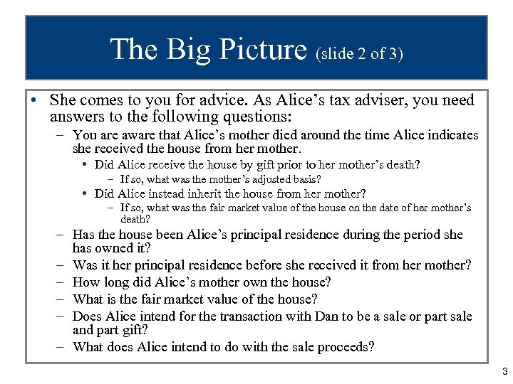 The Big Picture (slide 2 of 3) • She comes to you for advice.