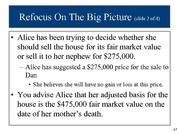 Refocus On The Big Picture (slide 2 of 4) • Alice has been trying