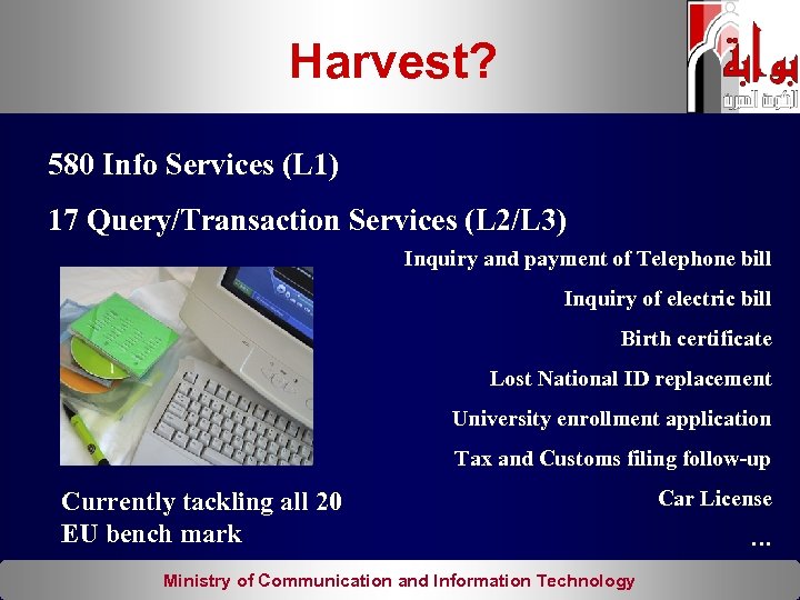 Harvest? 580 Info Services (L 1) 17 Query/Transaction Services (L 2/L 3) Inquiry and