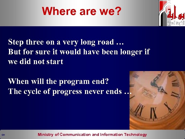 Where are we? Step three on a very long road … But for sure