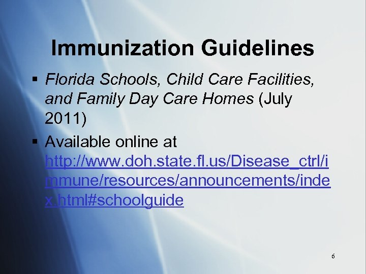 Immunization Guidelines § Florida Schools, Child Care Facilities, and Family Day Care Homes (July