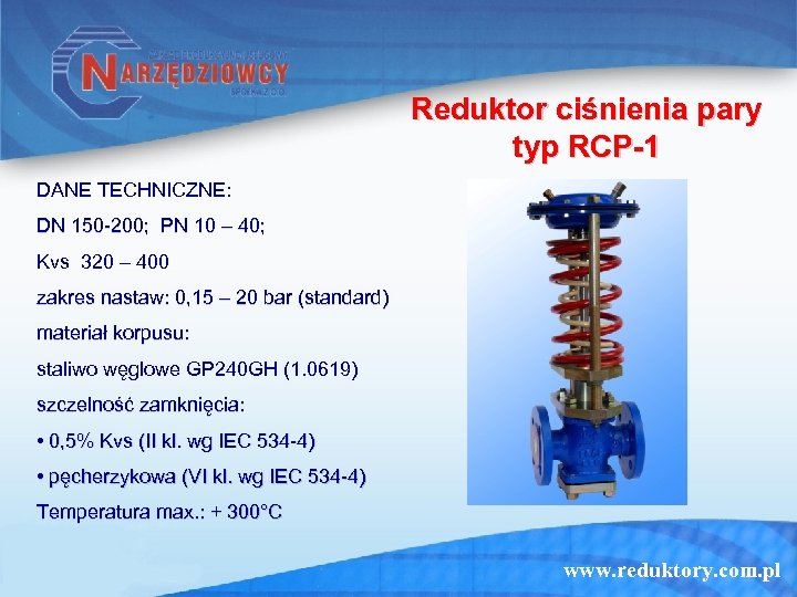 Reduktor ciśnienia pary typ RCP-1 DANE TECHNICZNE: DN 150 -200; PN 10 – 40;