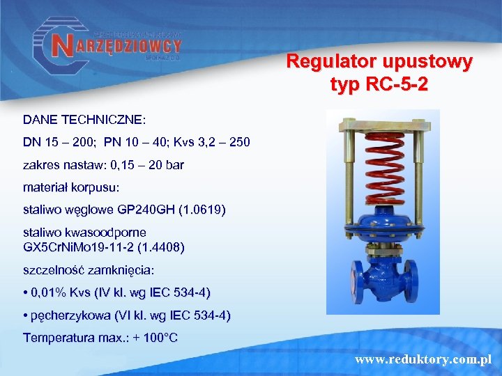 Regulator upustowy typ RC-5 -2 DANE TECHNICZNE: DN 15 – 200; PN 10 –