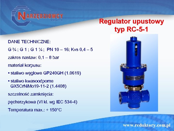 Regulator upustowy typ RC-5 -1 DANE TECHNICZNE: G ¾ ; G 1 ¼ ;