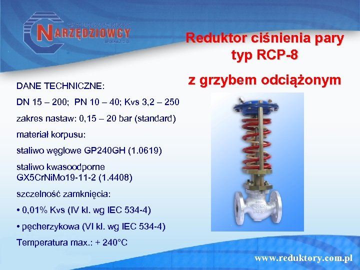 Reduktor ciśnienia pary typ RCP-8 DANE TECHNICZNE: z grzybem odciążonym DN 15 – 200;