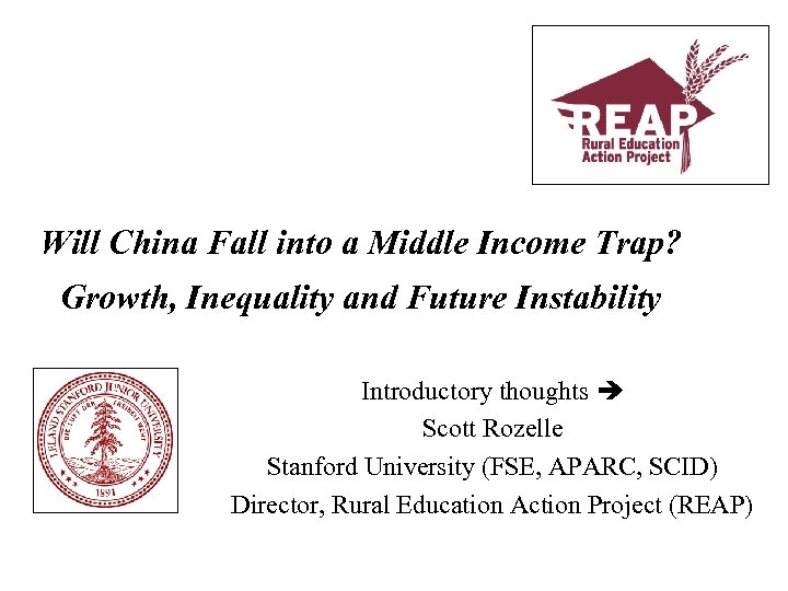 Will China Fall into a Middle Income Trap? Growth, Inequality and Future Instability Introductory