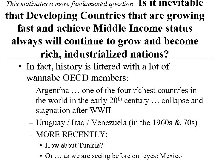 Is it inevitable that Developing Countries that are growing fast and achieve Middle Income