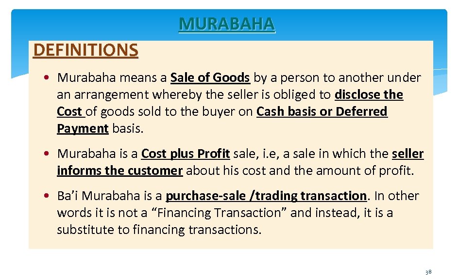MURABAHA DEFINITIONS • Murabaha means a Sale of Goods by a person to another