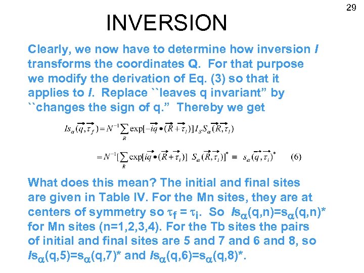 INVERSION Clearly, we now have to determine how inversion I transforms the coordinates Q.