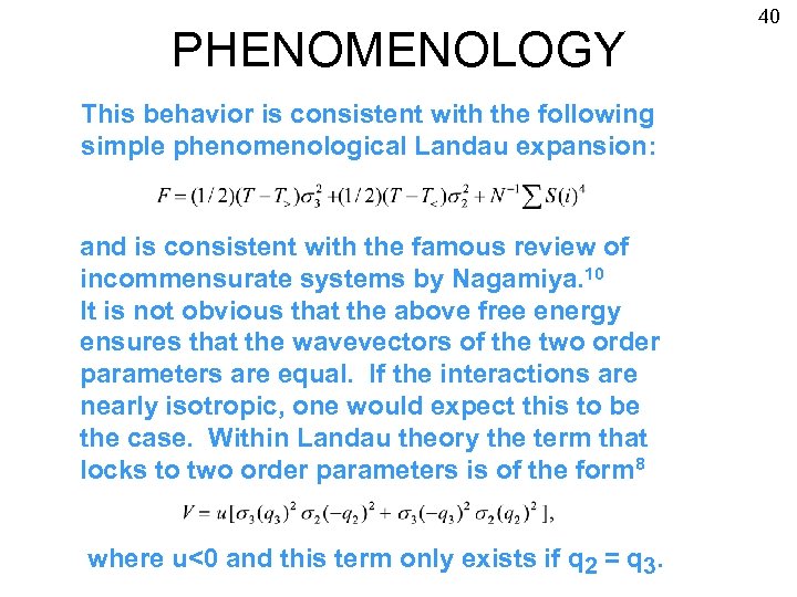 PHENOMENOLOGY This behavior is consistent with the following simple phenomenological Landau expansion: and is