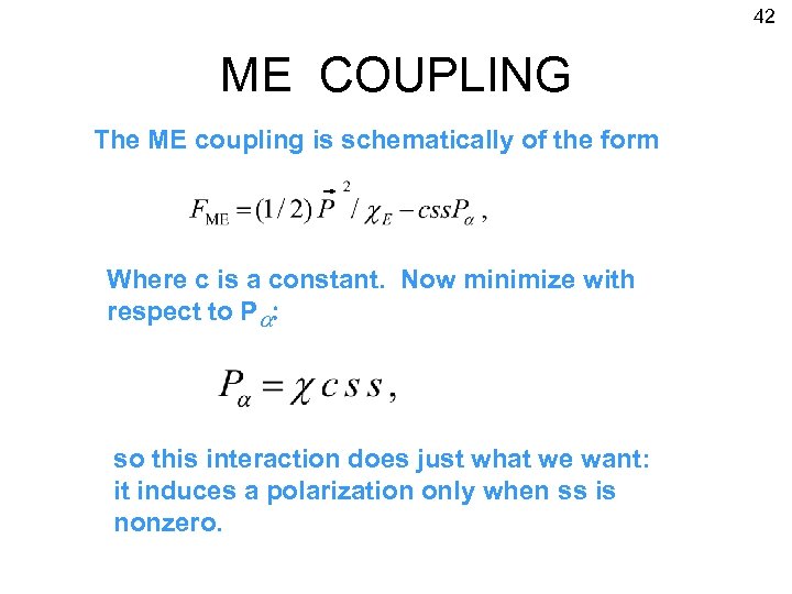 42 ME COUPLING The ME coupling is schematically of the form Where c is