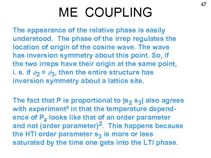 ME COUPLING The appearance of the relative phase is easily understood. The phase of