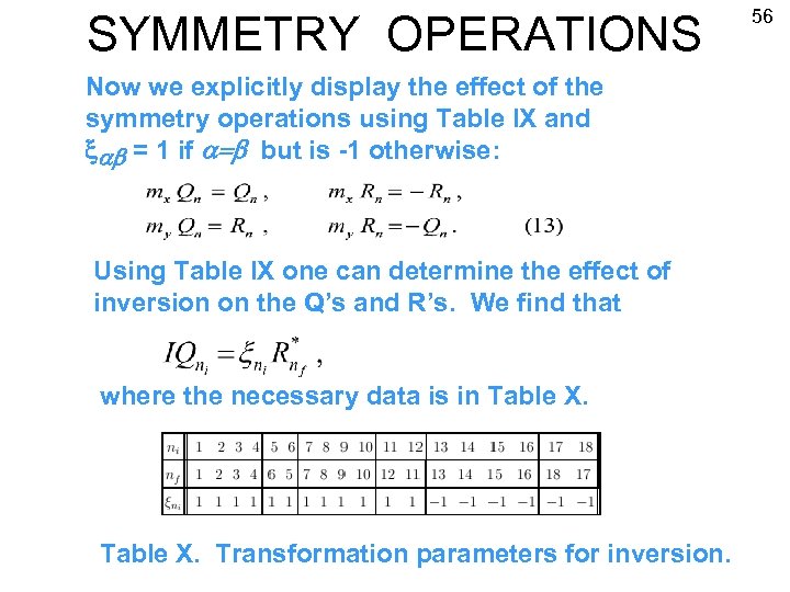 SYMMETRY OPERATIONS Now we explicitly display the effect of the symmetry operations using Table