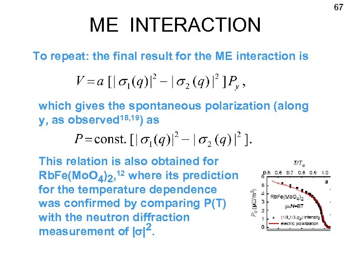 67 ME INTERACTION To repeat: the final result for the ME interaction is which