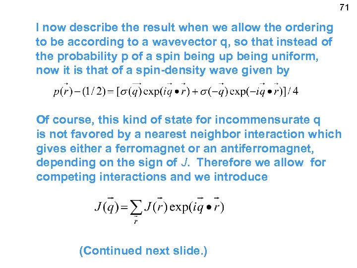 71 I now describe the result when we allow the ordering to be according