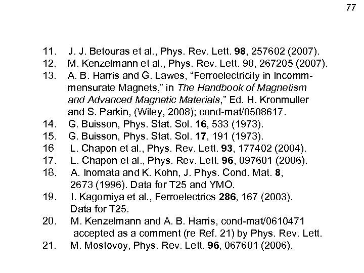 77 11. 12. 13. 14. 15. 16 17. 18. 19. 20. 21. J. J.