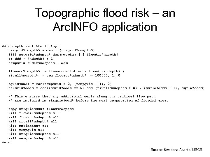 Topographic flood risk – an Arc. INFO application &do ndepth : = 1 &to