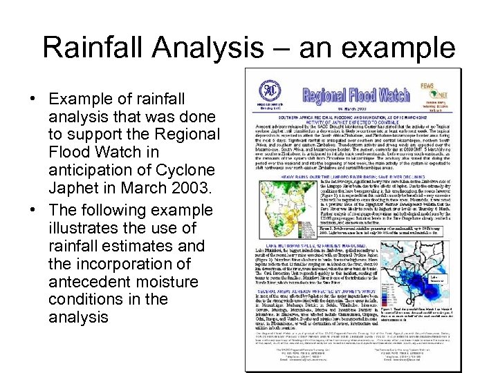 Rainfall Analysis – an example • Example of rainfall analysis that was done to