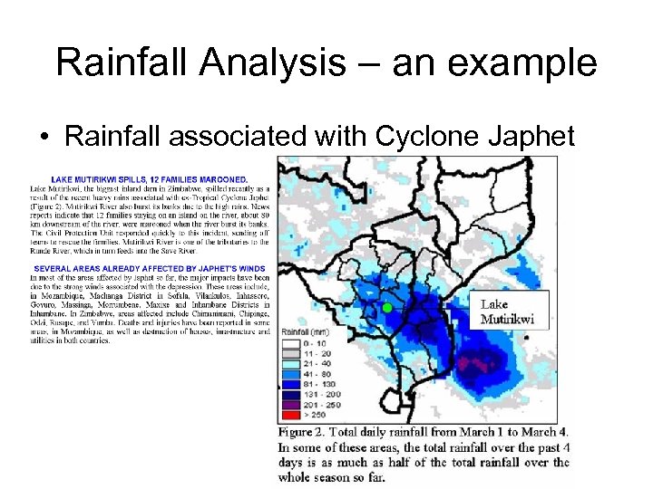 Rainfall Analysis – an example • Rainfall associated with Cyclone Japhet 