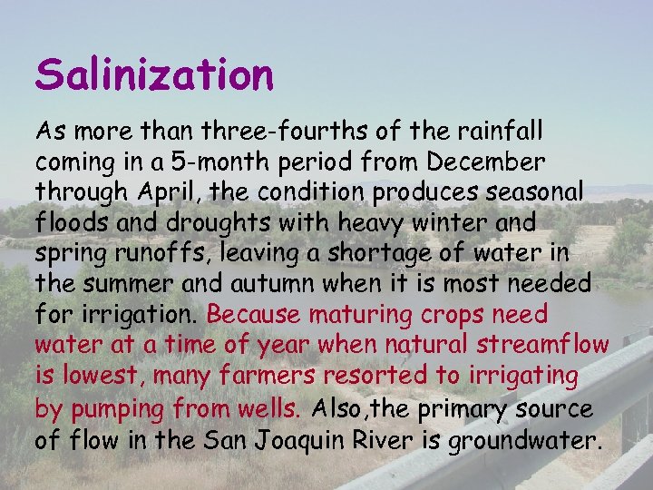 Salinization As more than three-fourths of the rainfall coming in a 5 -month period