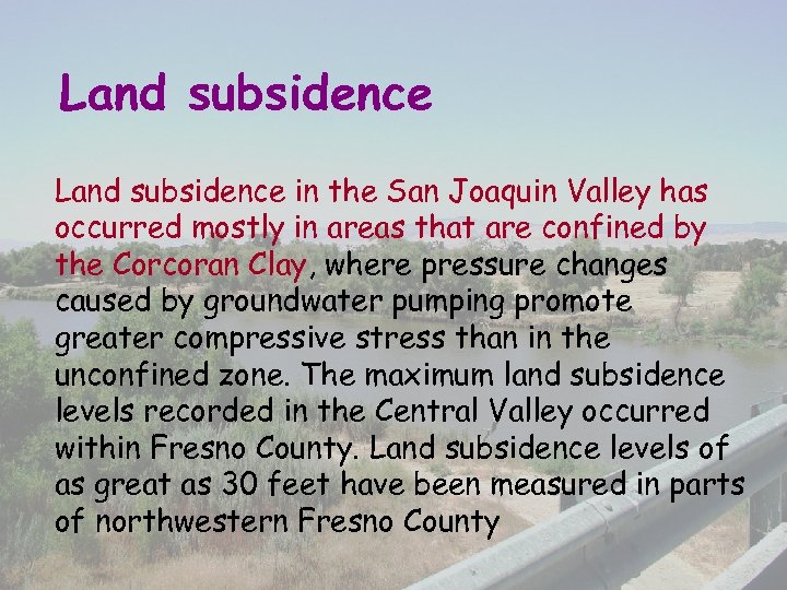 Land subsidence in the San Joaquin Valley has occurred mostly in areas that are