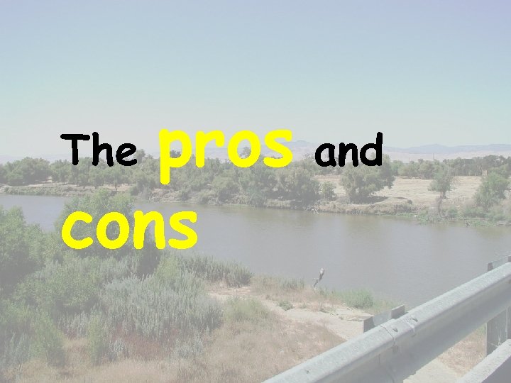 pros and cons The 