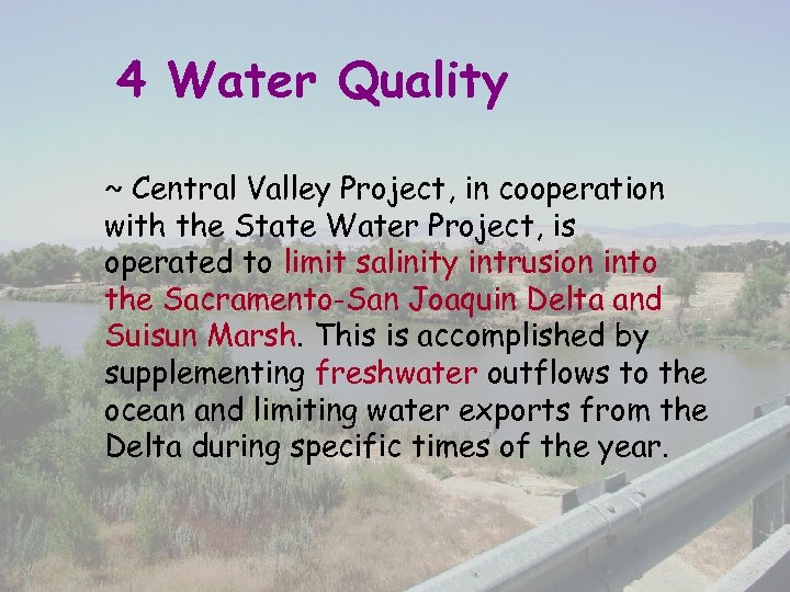 4 Water Quality ~ Central Valley Project, in cooperation with the State Water Project,
