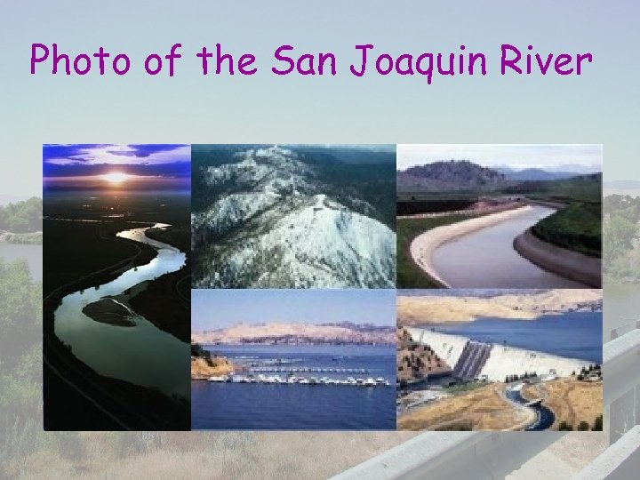 Photo of the San Joaquin River 