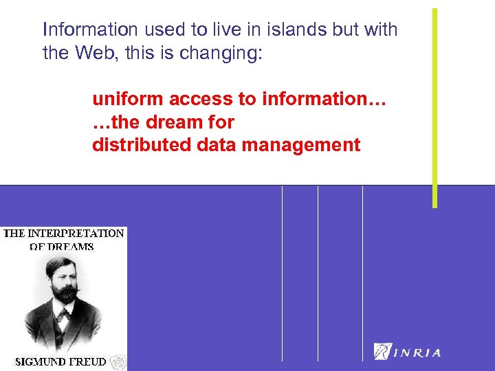 15 Information used to live in islands but with the Web, this is changing: