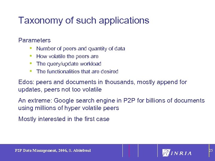 25 Taxonomy of such applications Parameters • • Number of peers and quantity of