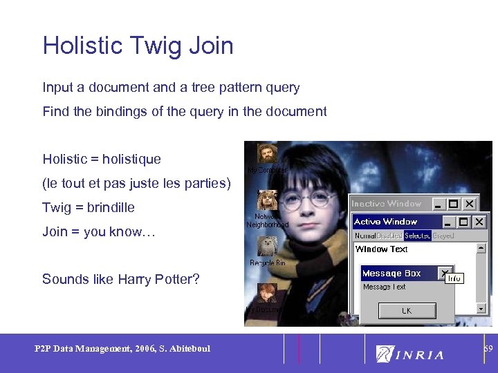 69 Holistic Twig Join Input a document and a tree pattern query Find the