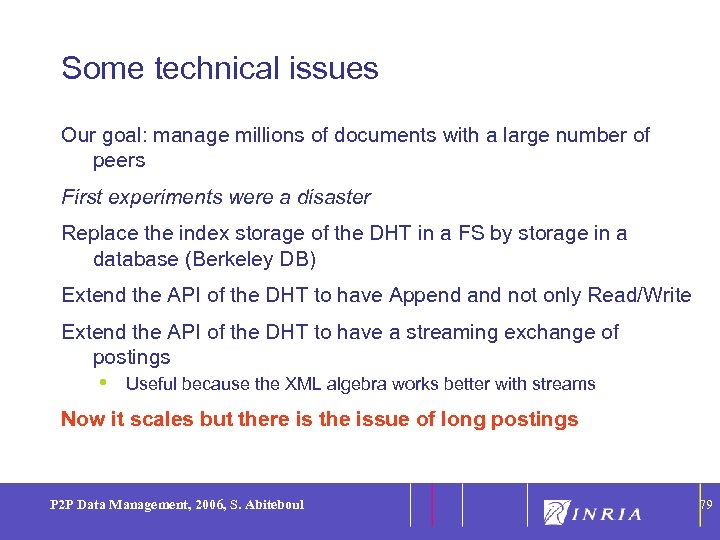 79 Some technical issues Our goal: manage millions of documents with a large number