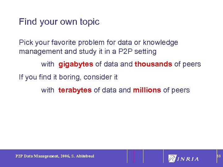 88 Find your own topic Pick your favorite problem for data or knowledge management