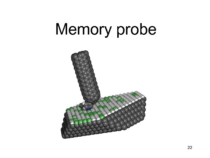 Memory probe 22 