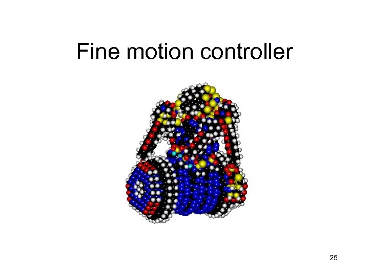 Fine motion controller 25 