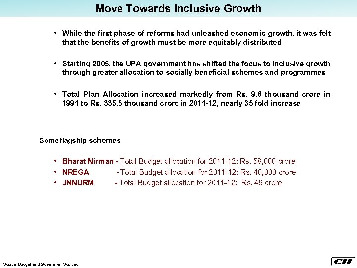 Move Towards Inclusive Growth • While the first phase of reforms had unleashed economic