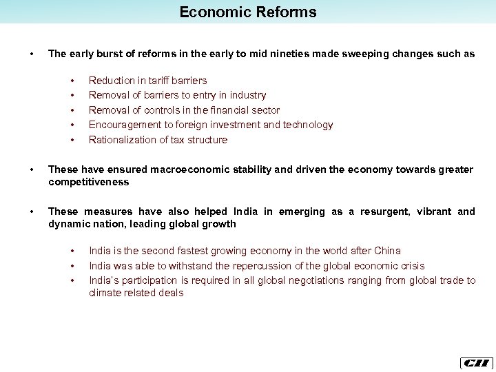 Economic Reforms • The early burst of reforms in the early to mid nineties
