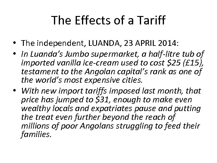 The Effects of a Tariff • The independent, LUANDA, 23 APRIL 2014: • In