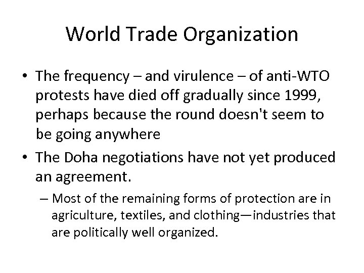 World Trade Organization • The frequency – and virulence – of anti-WTO protests have
