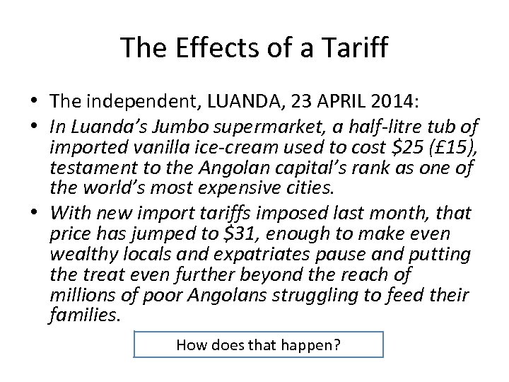 The Effects of a Tariff • The independent, LUANDA, 23 APRIL 2014: • In