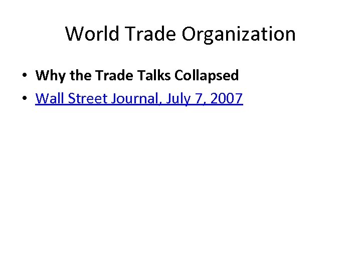 World Trade Organization • Why the Trade Talks Collapsed • Wall Street Journal, July