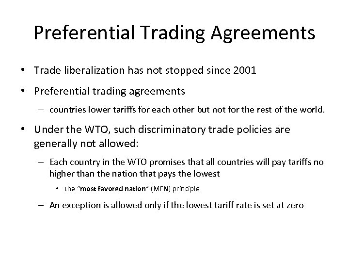 Preferential Trading Agreements • Trade liberalization has not stopped since 2001 • Preferential trading