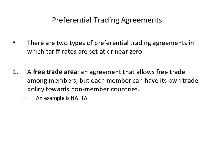 Preferential Trading Agreements • There are two types of preferential trading agreements in which