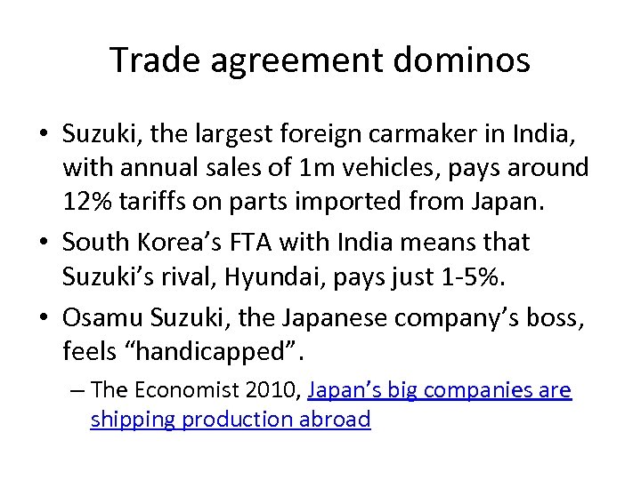 Trade agreement dominos • Suzuki, the largest foreign carmaker in India, with annual sales
