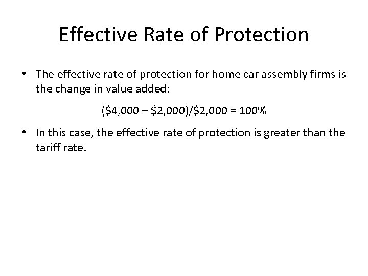 Effective Rate of Protection • The effective rate of protection for home car assembly