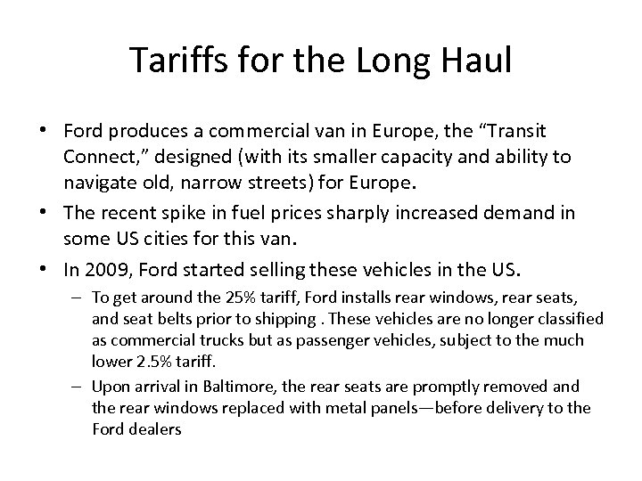 Tariffs for the Long Haul • Ford produces a commercial van in Europe, the