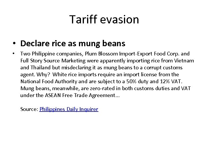 Tariff evasion • Declare rice as mung beans • Two Philippine companies, Plum Blossom